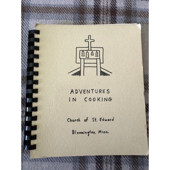 Church of St Edward Cookbook Bloomington MN Adventures Cooking Midwest Recipes - Picture 1 of 10